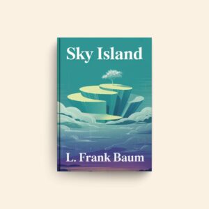 Sky Island by L Frank Baum