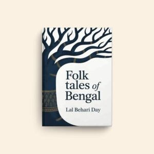 Folk Tales Of Bengal by Lal Behari Day