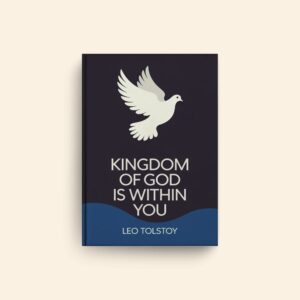 Kingdom Of God Is Within You by Leo Tolstoy