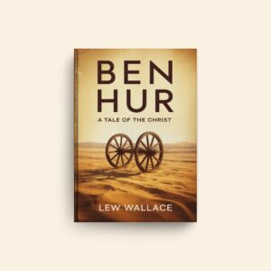 Ben Hur A Tale Of The Christ by Lew Wallace