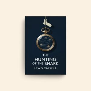 Hunting Of The Snark by Lewis Carroll