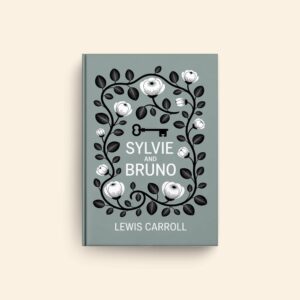 Sylvie And Bruno by Lewis Carroll