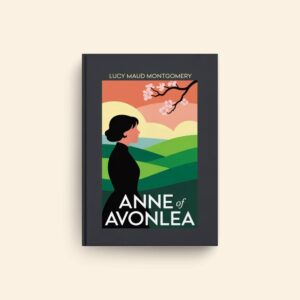 Anne Of Avonlea by Lucy Maud Montgomery