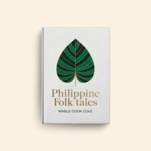 Philippine Folk Tales by Mable Cook Cole