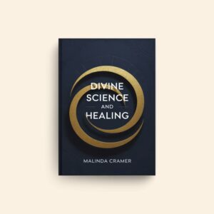 Divine Science And Healing by Malinda Cramer