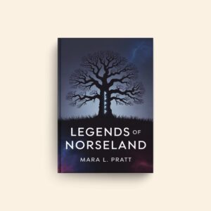 Legends Of Norseland by Mara L Pratt