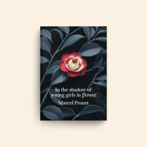 In The Shadow Of Young Girls In Flower by Marcel Proust