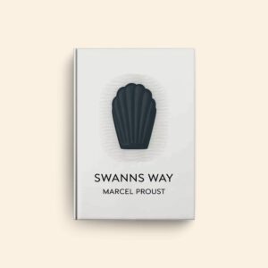Swanns Way by Marcel Proust