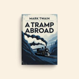 Tramp Abroad by Mark Twain