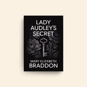 Lady Audleys Secret by Mary Elizabeth Braddon