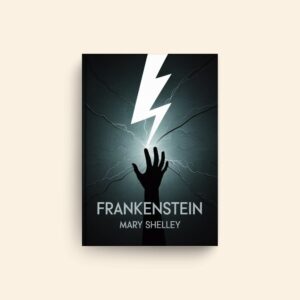 Frankenstein by Mary Shelley