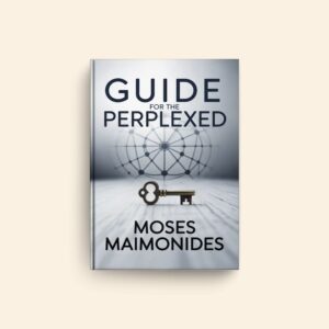 Guide For The Perplexed by Moses Maimonides