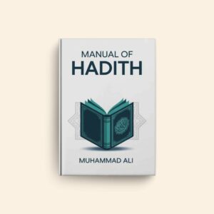 Manual Of Hadith by Muhammad Ali