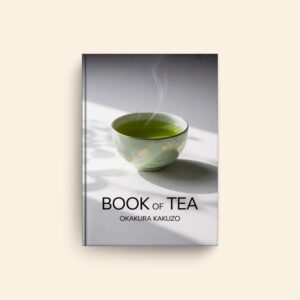 Book Of Tea by Okakura Kakuzo