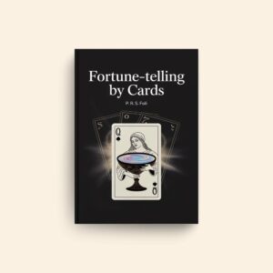 Fortune Telling By Cards by P R S Foli