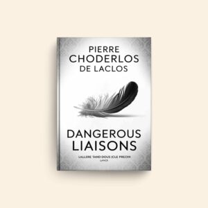 Dangerous Liaisons by Pierre Choderlos De Laclos