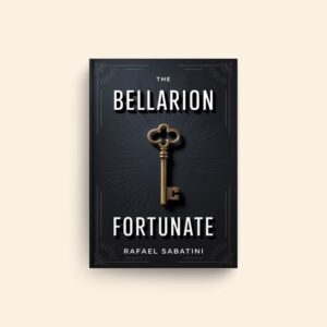 Bellarion The Fortunate by Rafael Sabatini