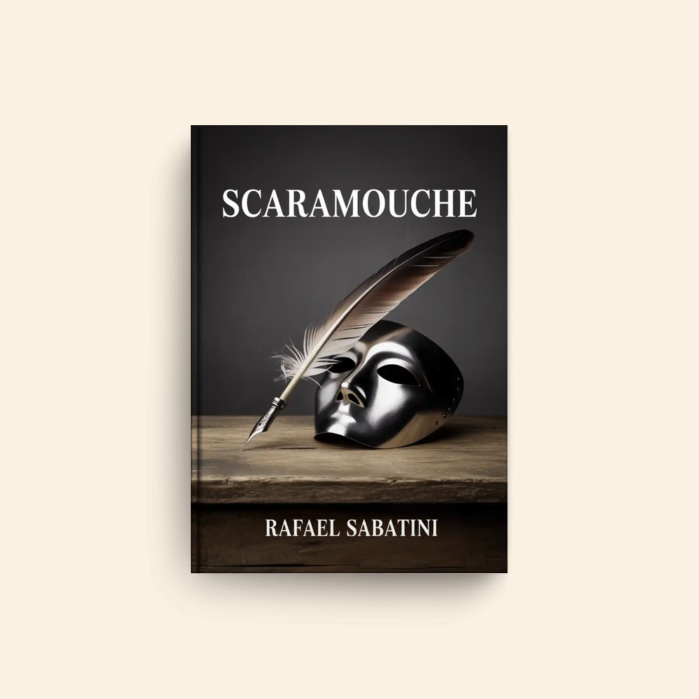 Scaramouche by Rafael Sabatini
