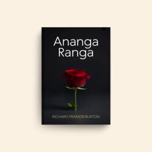 Ananga Ranga by Richard Francis Burton