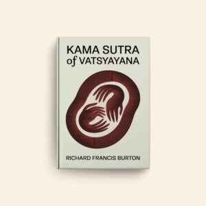 Kama Sutra Of Vatsyayana by Richard Francis Burton