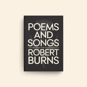 Poems And Songs by Robert Burns