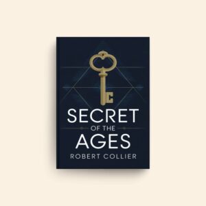 Secret Of The Ages by Robert Collier