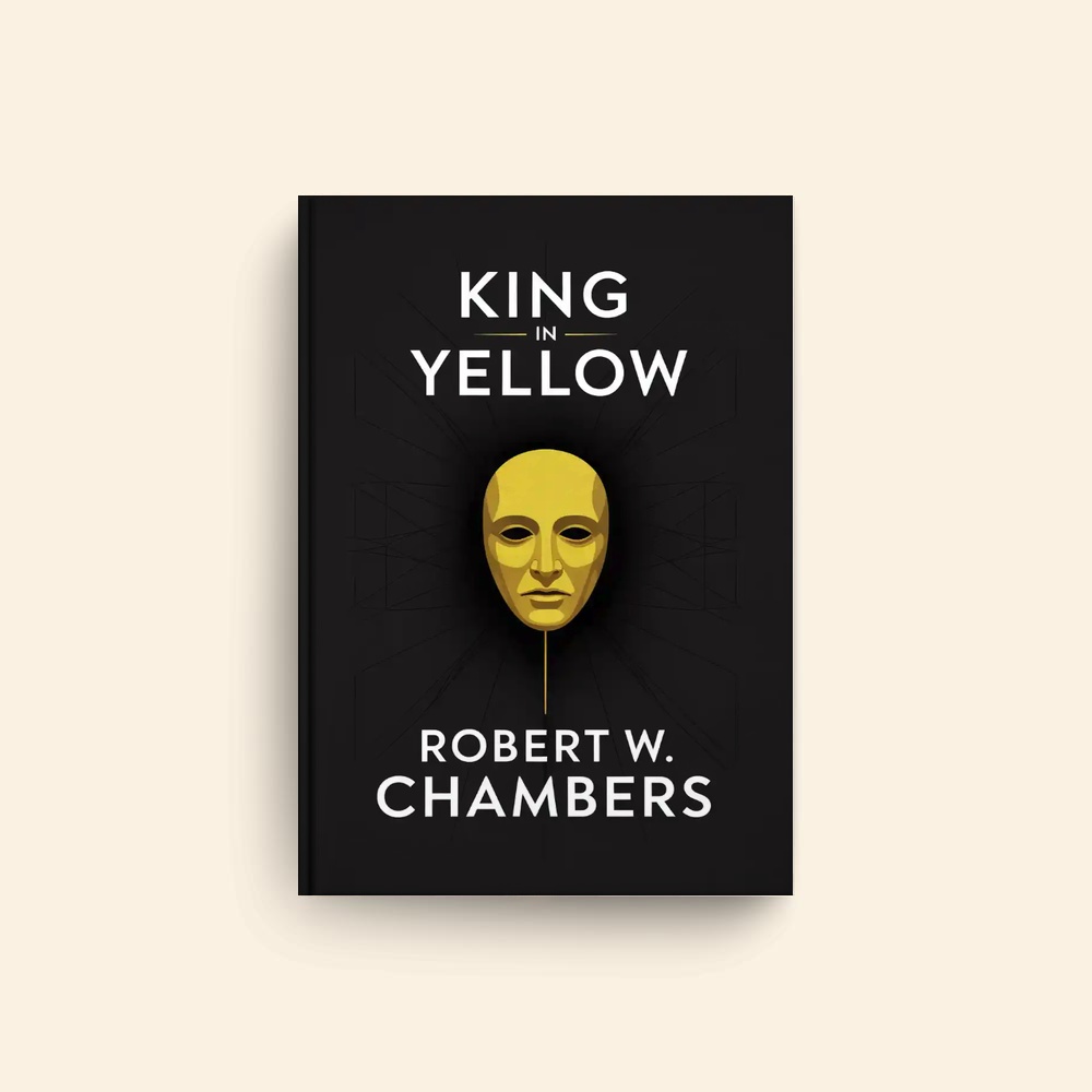 King In Yellow by Robert W Chambers
