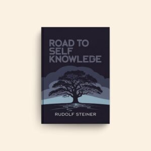 Road To Self Knowledge by Rudolf Steiner