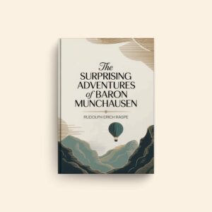 Surprising Adventures Of Baron Munchausen by Rudolph Erich Raspe