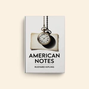 American Notes by Rudyard Kipling