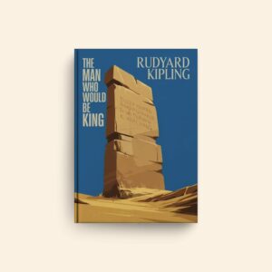 Man Who Would Be King by Rudyard Kipling