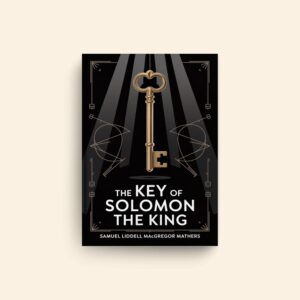 Key Of Solomon The King by S L Macgregor Mathers