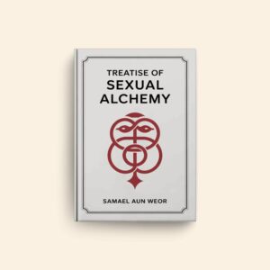 Treatise Of Sexual Alchemy by Samael Aun Weor