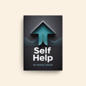 Self Help by Samuel Smiles