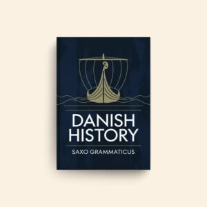 Danish History by Saxo Grammaticus
