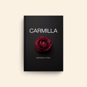 Carmilla by Sheridan Le Fanu