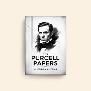 Purcell Papers by Sheridan Le Fanu