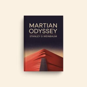 Martian Odyssey by Stanley G Weinbaum