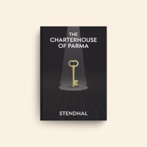 Charterhouse Of Parma by Stendhal