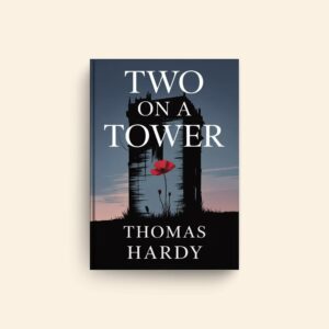 Two On A Tower by Thomas Hardy