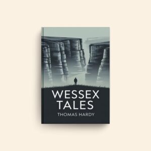Wessex Tales by Thomas Hardy