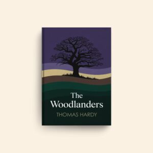 Woodlanders by Thomas Hardy