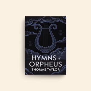 Hymns Of Orpheus by Thomas Taylor