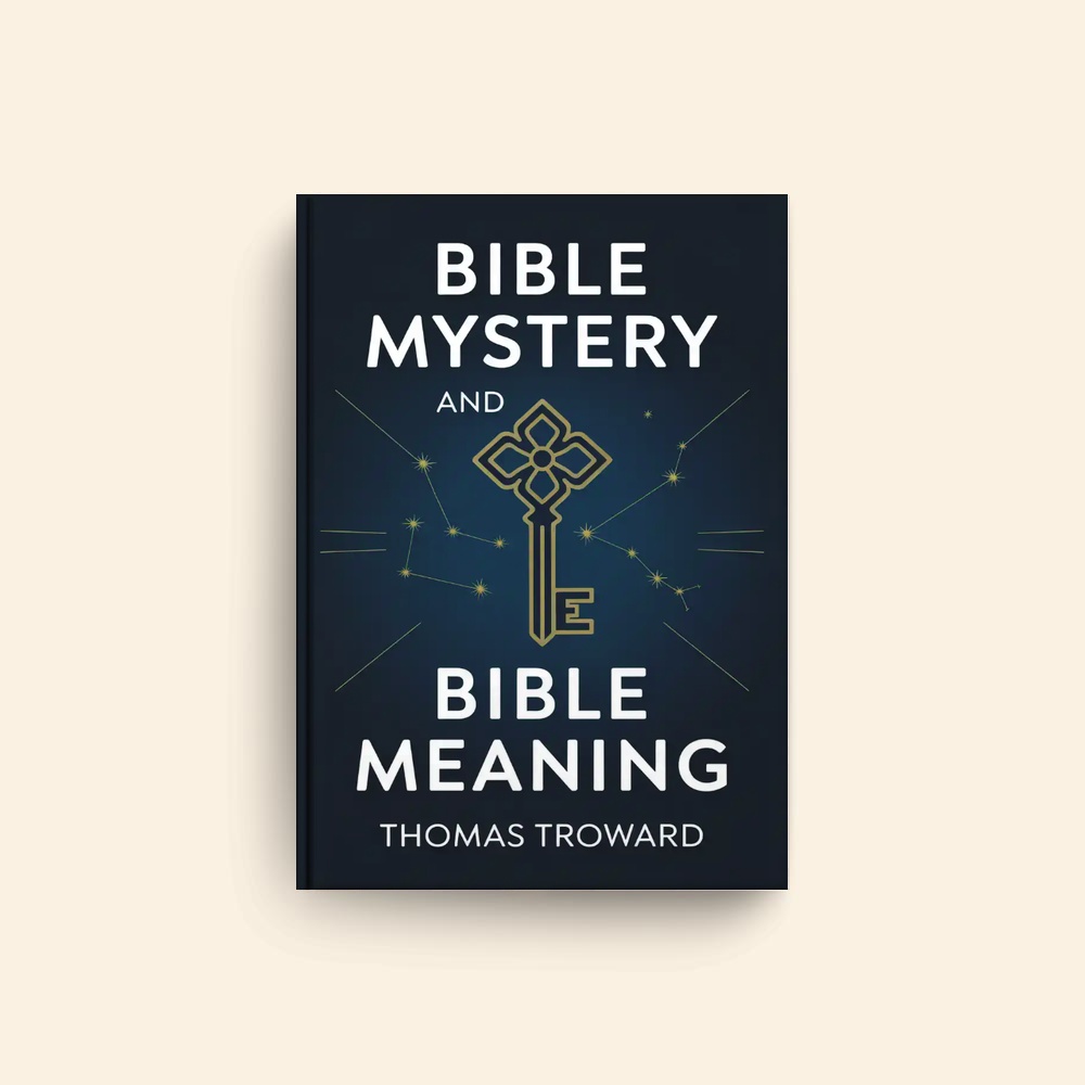 Bible Mystery And Bible Meaning by Thomas Troward