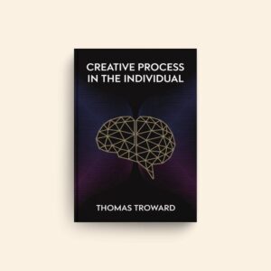 Creative Process In The Individual by Thomas Troward