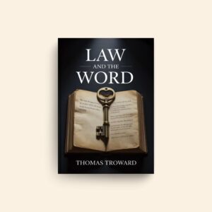 Law And The Word by Thomas Troward