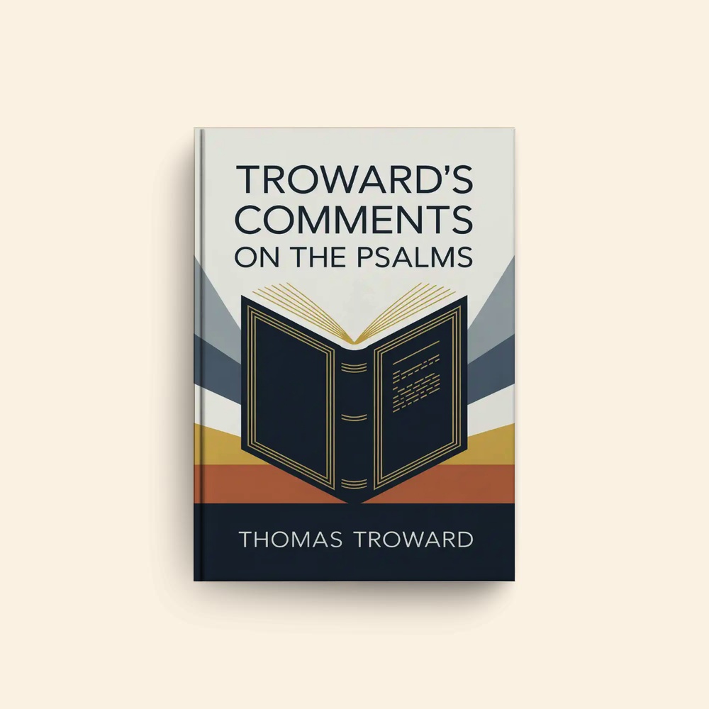 Trowards Comments On The Psalms by Thomas Troward