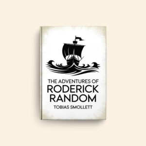 Adventures Of Roderick Random by Tobias Smollett