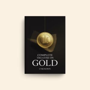 Complete Treatise On Gold