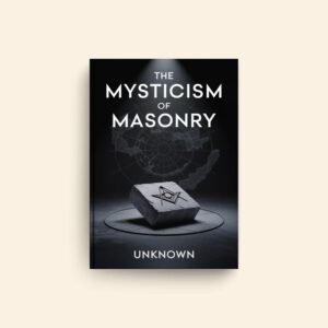 Mysticism Of Masonry